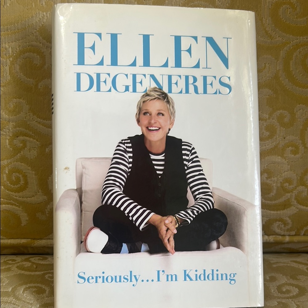 Ellen DeGeneres Book - Seriously... I'm Kidding
